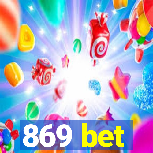 869 bet